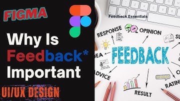 Why Feedback Matters in Figma: Enhance Your UI/UX Design Process