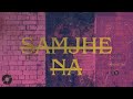 Samjhe na  emcee magnet the hoonar adda official rap gayacityse