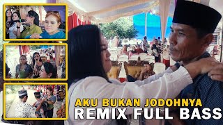 AKU BUKAN JODOHNYA REMIX FULL BASS