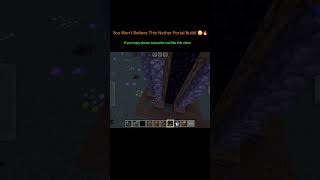 You Won’t Believe This Nether Portal Build! 😳🔥 wait for end