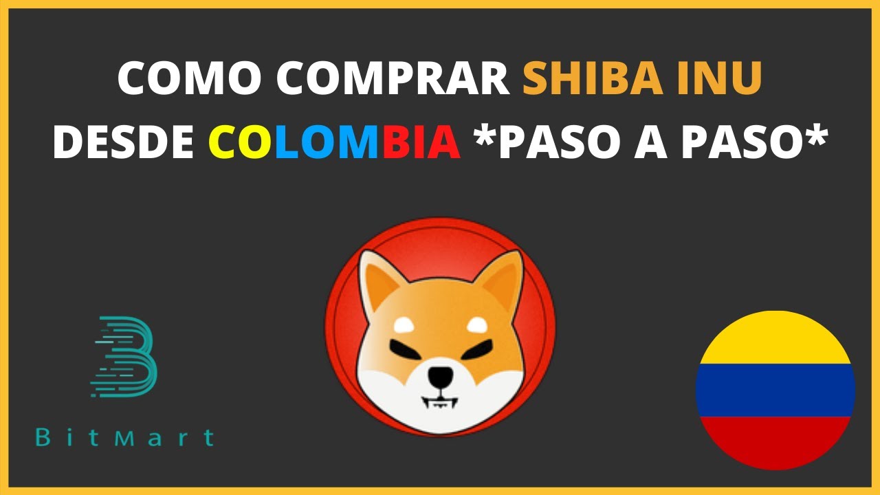 💰 COMO COMPRAR SHIBA INU DESDE COLOMBIA *PASO A PASO* 💰 YouTube