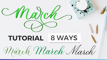 How To Write March in Calligraphy: Tutorial For 8 Styles #calligraphytutorial #march