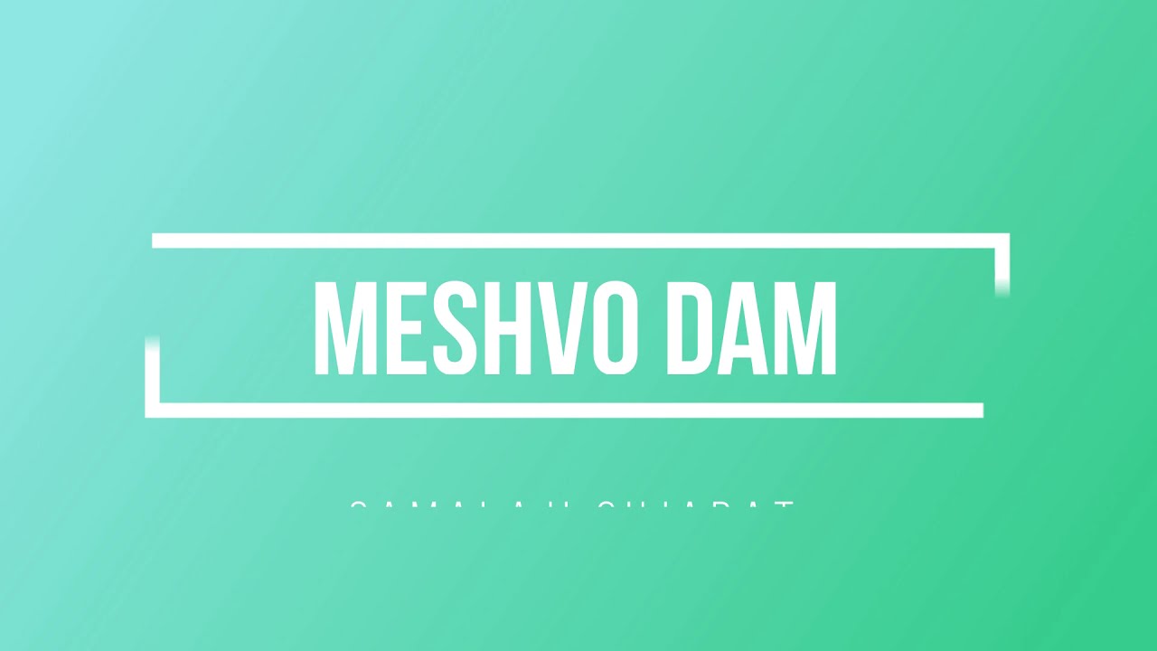MESHVO DAM
