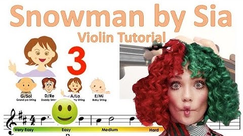Snowman by SIA sheet music and easy violin tutorial