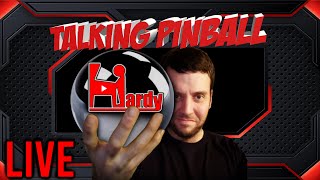 Hardy Live: Lets Talk Pinball while I Drink!