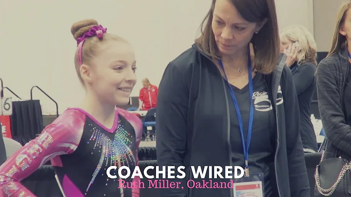 Coaches Wired:  Ruth Miller, Oakland Gymnastics | ...