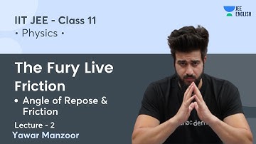 Friction JEE L2 | Angle of Repose & Friction | JEE English Unacademy | Yawar Manzoor