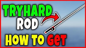 How to GET TRYHARD ROD in FISCH - COMPLETE GUIDE to UNLOCK TRYHARD ROD Roblox