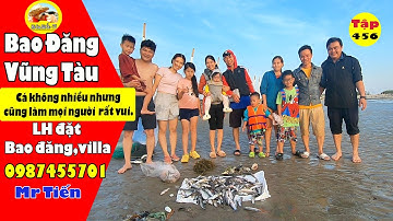 Bao đăng bắt cá Vũng Tàu: Bắt được 10kg cá du khách khoái !