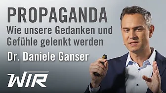 Daniele Ganser: Propaganda – Wie unsere Gedanken und Gefühle gelenkt werden