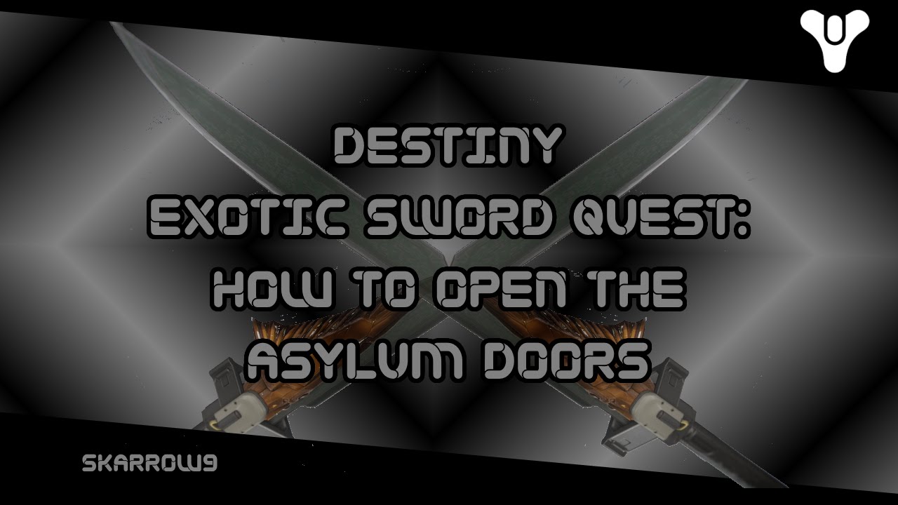 Destiny Exotic Sword Quest: How To Open the Asylum Doors
