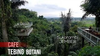 Viral ll Cafe Tebing Botani ll Sukorambi JEMBER screenshot 4
