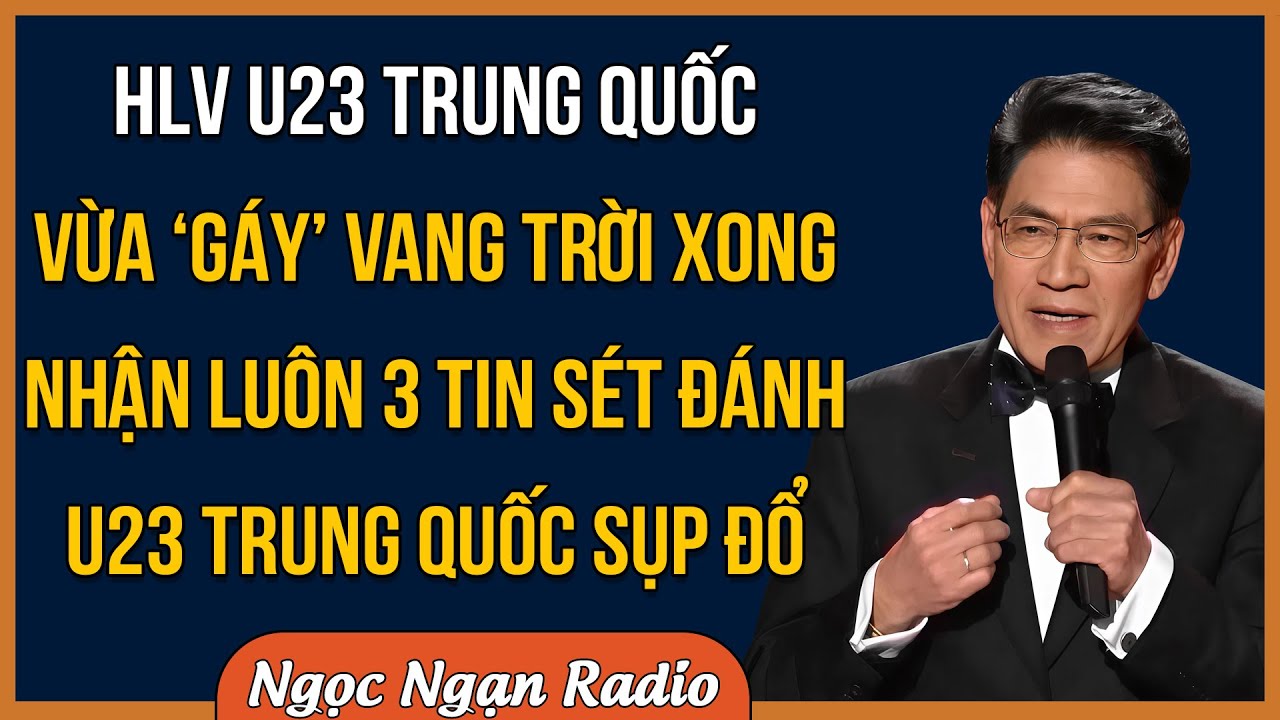 Vừa Gáy Vang Trời 'Dễ Dàng Đánh Bại VN'- U23 TQ Nhận Luôn 3 Tin Sét Đánh - HLV Puche Khóc Nấc