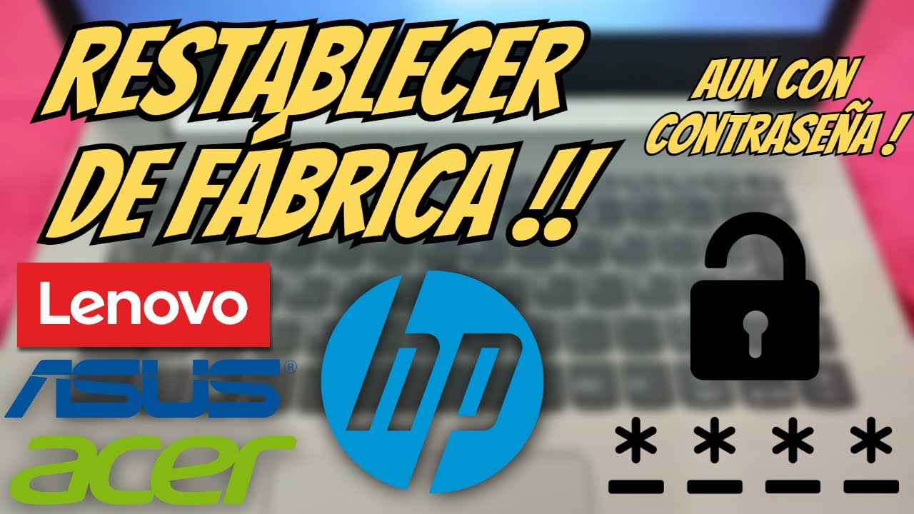 COMO RESTABLECER LA LAPTOP O PC CON CONTRASE A YouTube