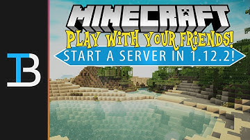 How To Make A Minecraft 1.12.2 Server (How To Start A Server in Minecraft 1.12.2!)