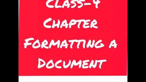 class-4 formatting a document(part-1)