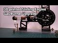 3D printed Stirling Engine Gas Burner and Flywheel Upgrade