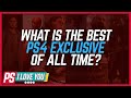 The Best PS4 Exclusive of All Time DECIDED - PS I Love You XOXO Ep. 29