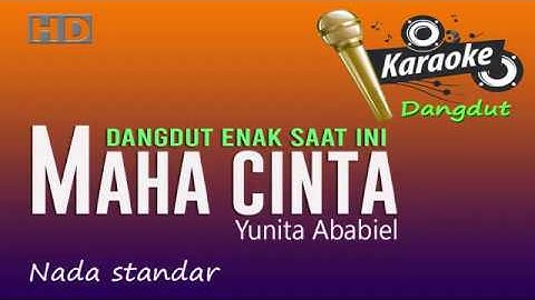 Maha Cinta - Yunita Ababiel, Karaoke tanpa vokal