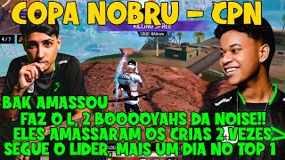 CPN - NOISE AMASSOU GERAL MAIS UM DIA!! 2 BOOYAHS DELES COM JAYA E BAK AMASSANDO GERAL VS OS CRIAS