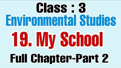 My School Lesson 19 | class 3 Environmental studies | Part 2 Maharashtra state board