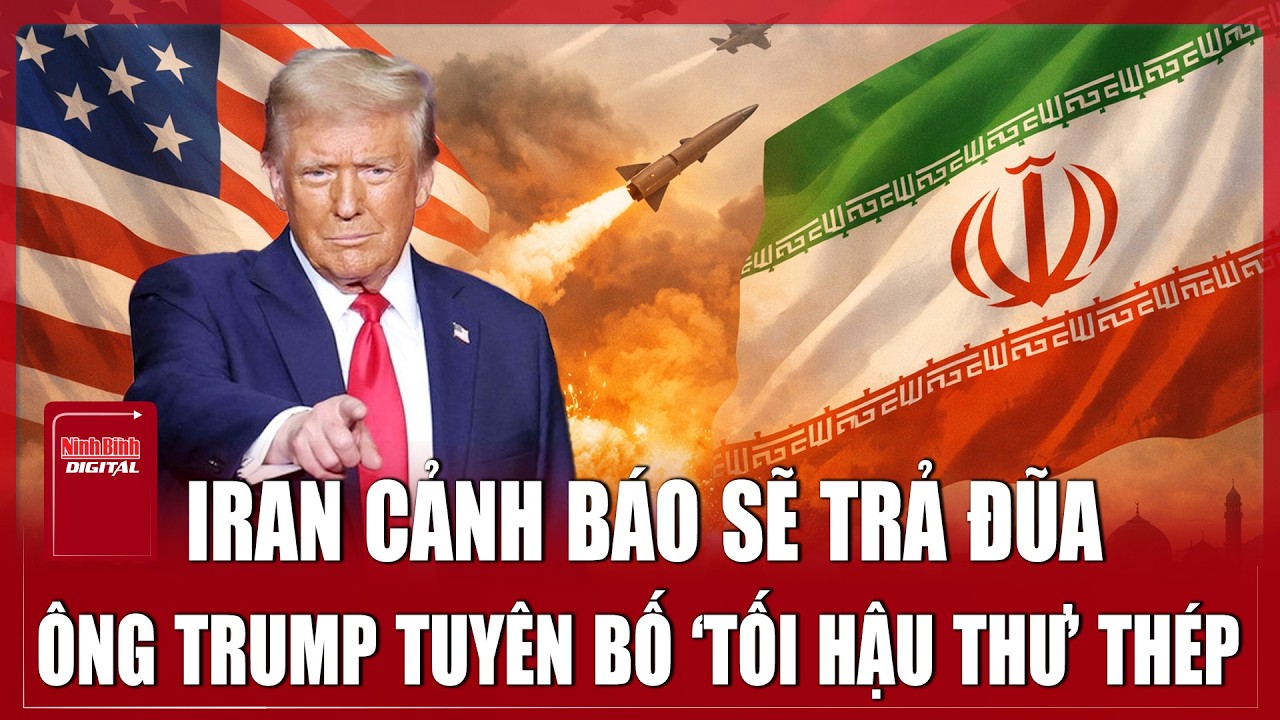 Cảnh báo ‘lạnh gáy’ của Tổng thống Trump sau khi Iran tuyên bố tiếp tục trả đũa | Ninh Bình Digital