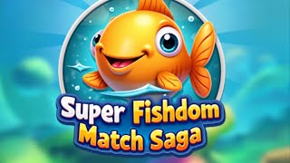 Super Fishdom Match Saga Game — Mobile Game | Gameplay Android screenshot 4