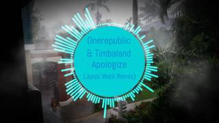 Onerepublic & Timbaland - Apologize (Junis Work Remix) / + FLP