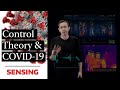 Control Theory and COVID-19: Sensors