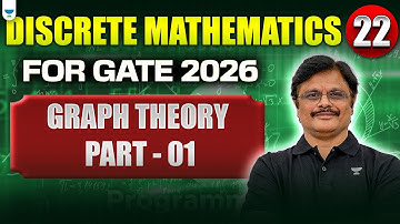 🔴 Discrete Mathematics for GATE 2026 – Part 22 | Graph Theory Part 01 | Sridhar Sir