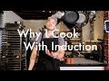 Why I Cook With Induction