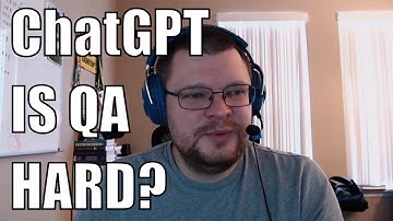 Is testing hard? Asking ChatGPT if QA will get easier.