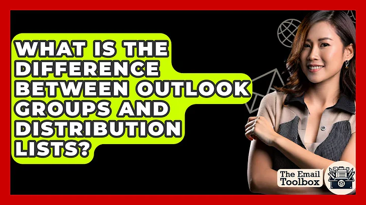 What Is The Difference Between Outlook Groups And Distribution Lists? - TheEmailToolbox.com