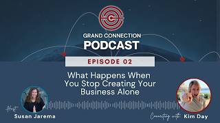 What Happens When You Stop Creating Your Business Alone with Kimberley Day | 002