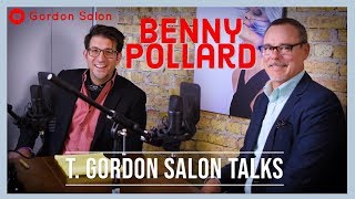Benny Pollard - T. Gordon Salon Talks Interview