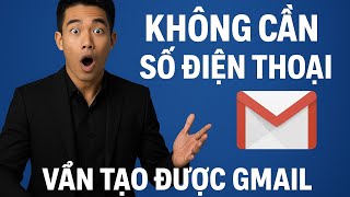 Cách tạo nhiều tài khoản gmail không cần số điện thoại Cách tạo nhiều tài khoản gmail không cần số điện thoại