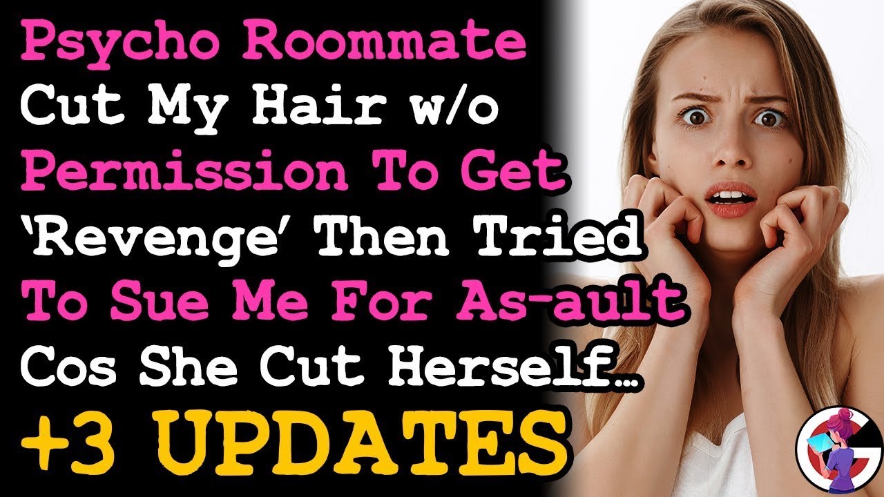 UPDATE Psycho Roommate Cut My Hair w/o Permission Then Threatened To Sue Me... LEGAL ADVICE