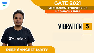 Vibration Part - V | Marathon Session | Mechanical | GATE 2021 | Deep Sangeet Maity