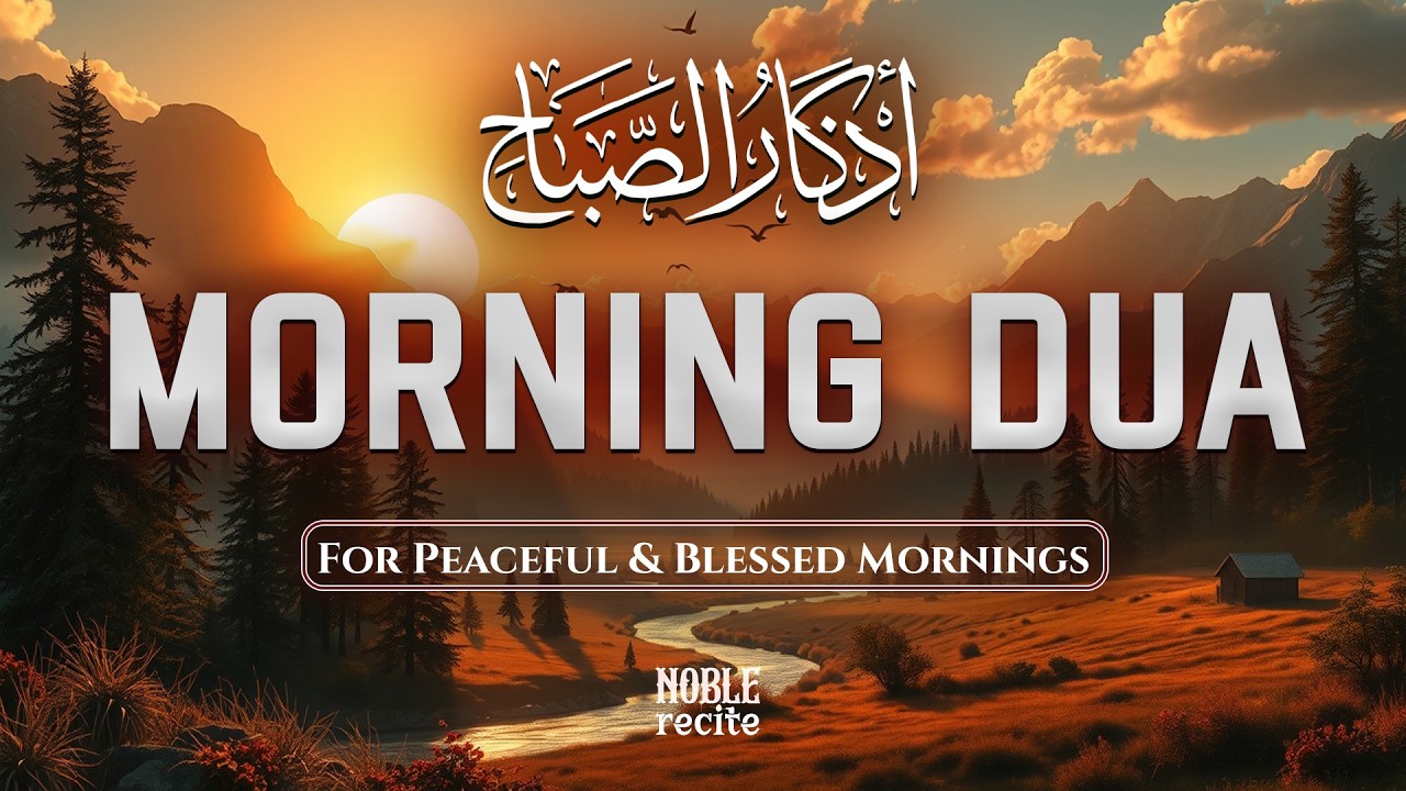 Most Beautiful Morning Dua For Rizq And Protection, Job, Business,To Solve All problems