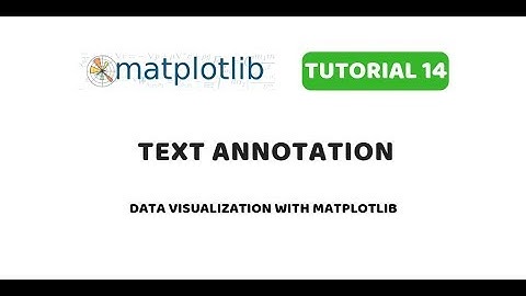Matplotlib Tutorial 14 | Text Annotations