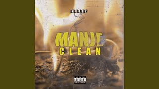 Manje Clean (To Nandipha 808,Tyler ICU,Mellow n Sleazy)