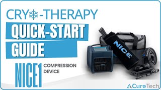 CureTech Cryo-Compression NICE1 Deice: Quick-Start Guide (2020)
