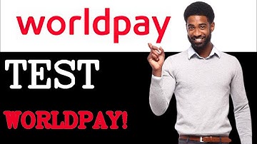 How To Test WorldPay API (2025)