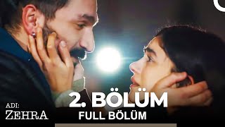 Adı: Zehra 2. Bölüm