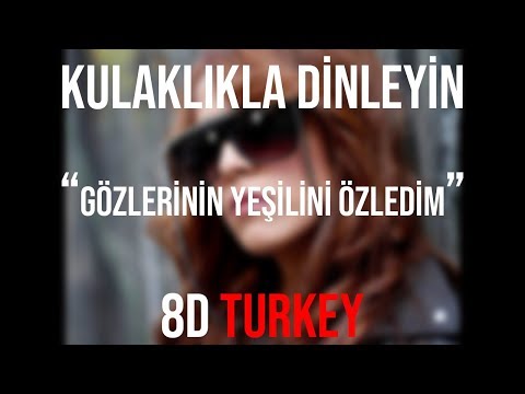 Seda Tripkolic - Gözlerinin Yeşilini Özledim (8D VERSION)