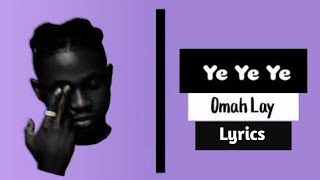 Omah Lay - Ye Ye Ye (Lyrics)