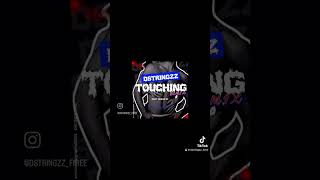 The remix of touching by Dstringzz ft dreak10 is out on all streaming platforms now