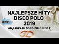 Najlepsze Hity Disco Polo 2019 - Wiązanka by Disco-Polo.info #1 (Disco-Polo.info)