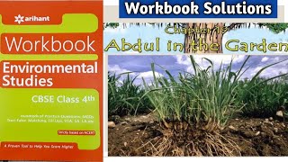 Abdul in The Garden - Workbook Solutions | Class 4 EVS Chapter -19 | Arihant Publication