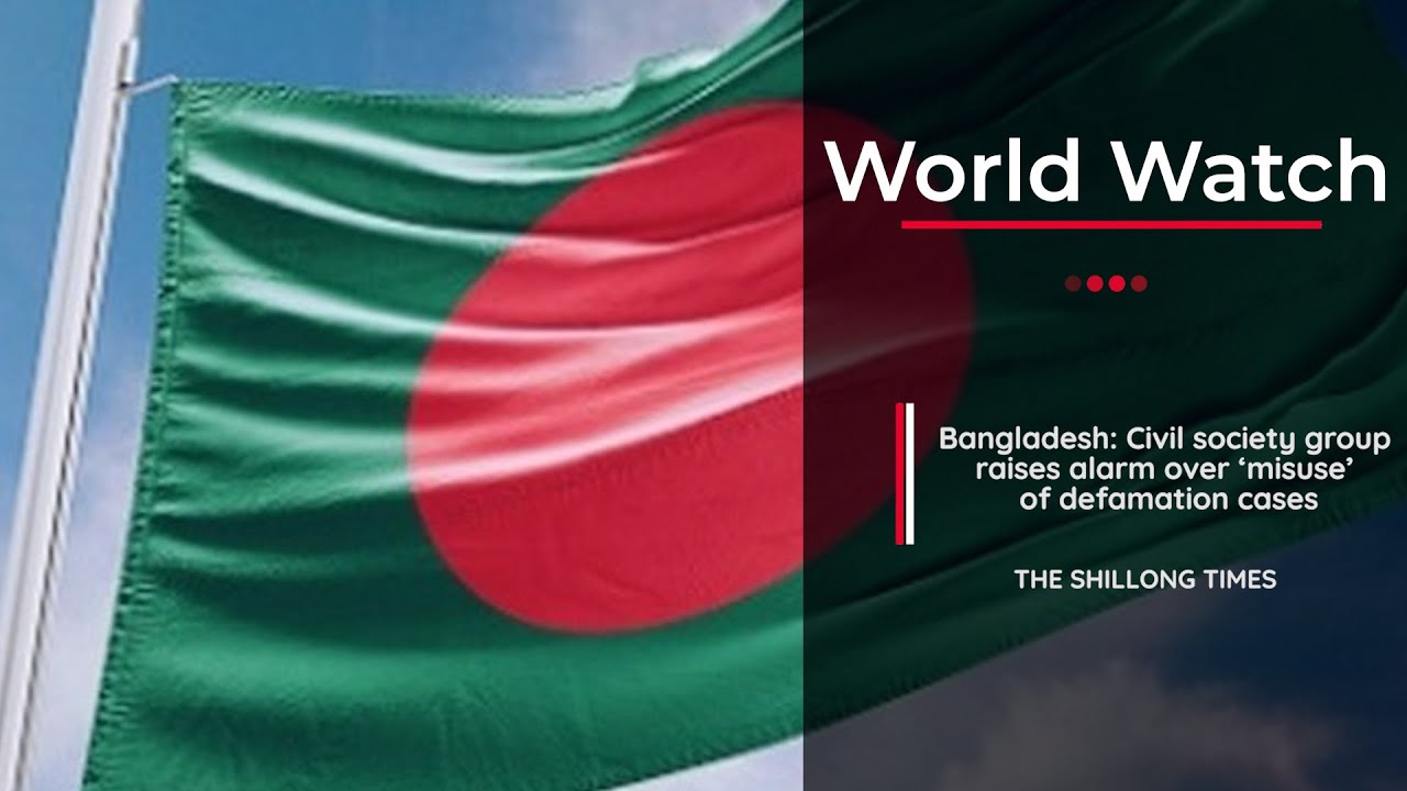 Bangladesh: Civil society group raises alarm over ‘misuse’ of defamation cases